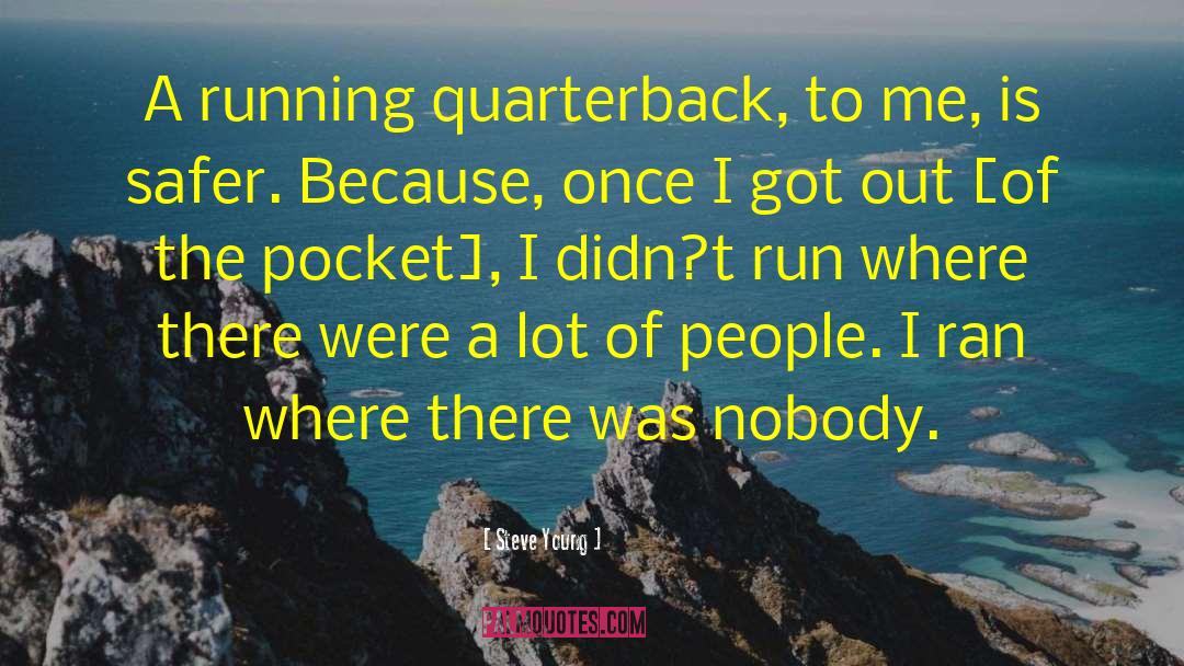 Running Hard quotes by Steve Young