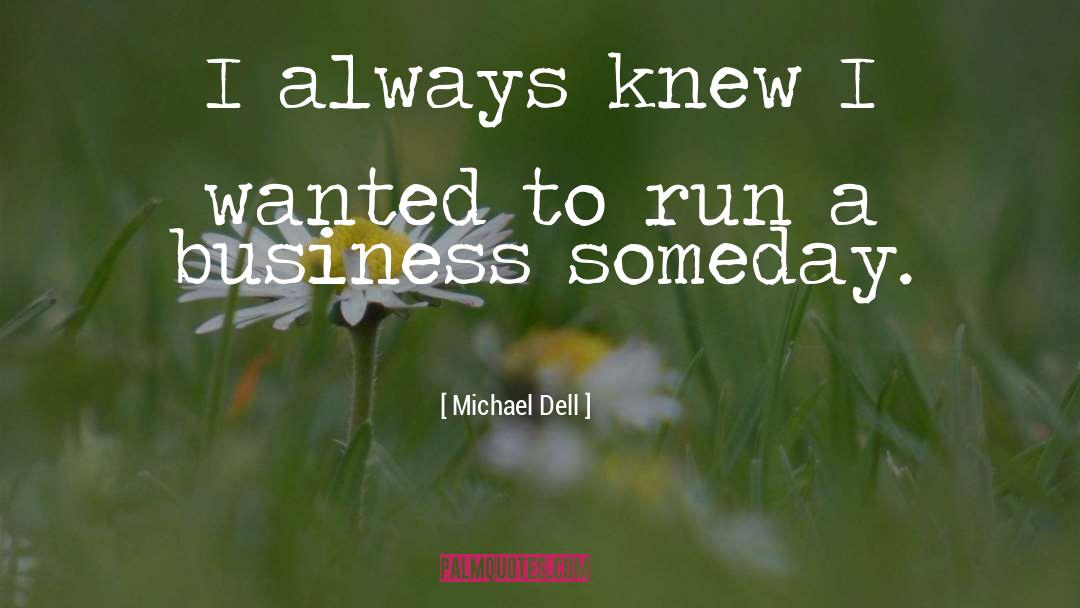 Running Marathon quotes by Michael Dell