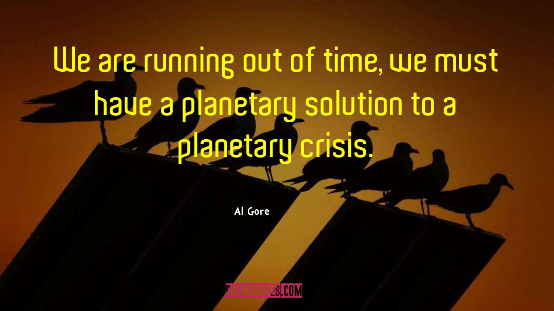 Running Out Of Time quotes by Al Gore