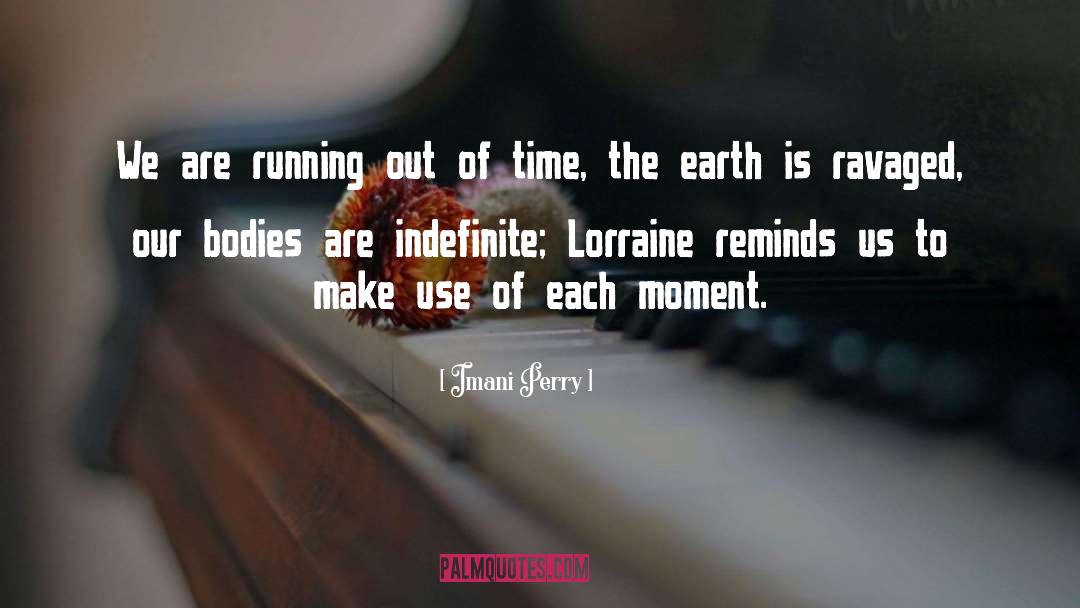 Running Out Of Time quotes by Imani Perry