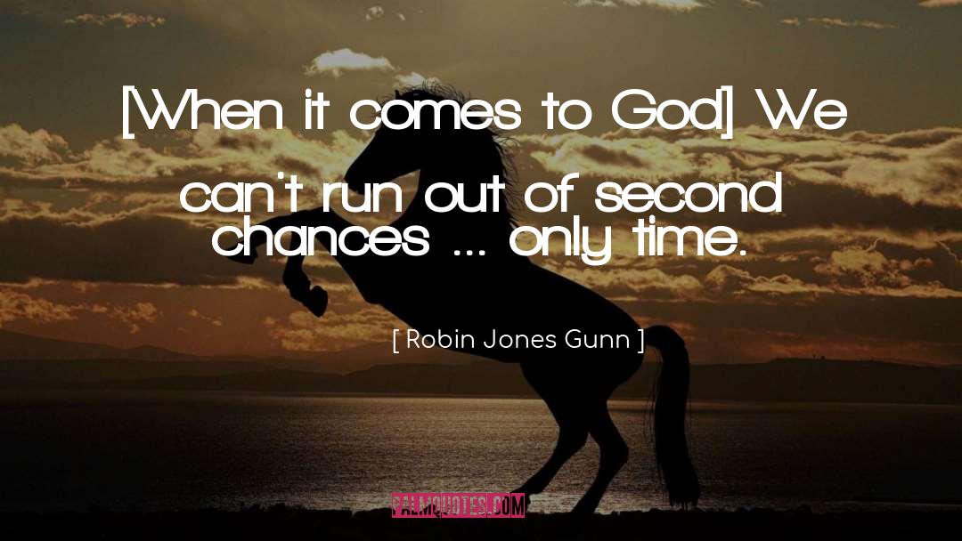 Running Out Of Time quotes by Robin Jones Gunn
