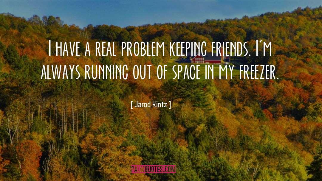 Running Out quotes by Jarod Kintz