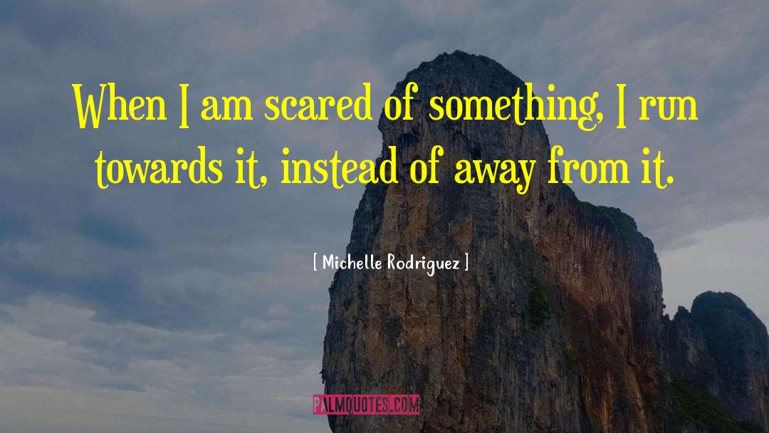 Running Scared quotes by Michelle Rodriguez