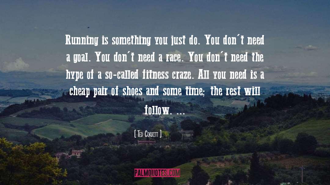Running Shoes quotes by Ted Corbitt