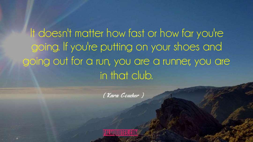 Running Shoes quotes by Kara Goucher