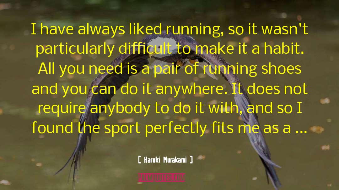 Running Shoes quotes by Haruki Murakami