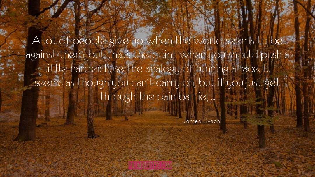 Running Through The Woods quotes by James Dyson