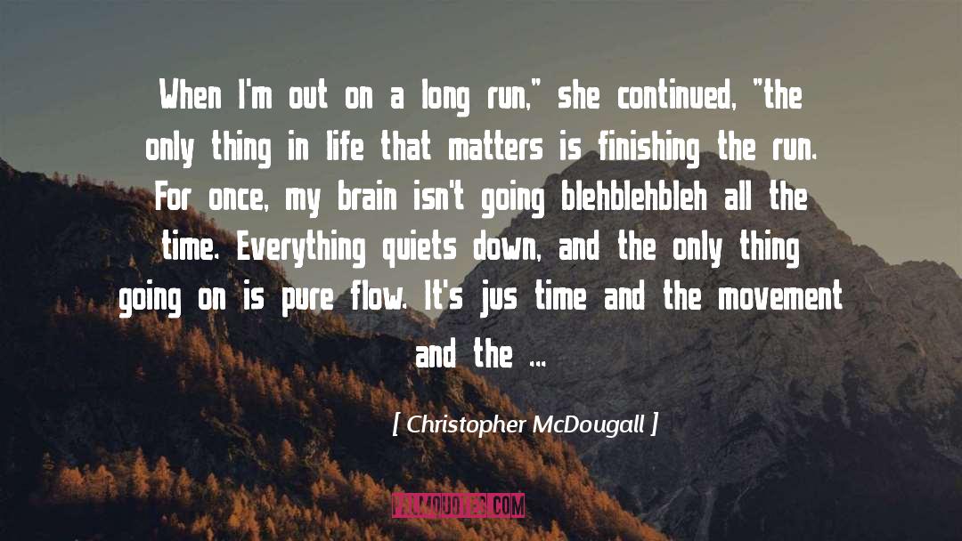 Running Through The Woods quotes by Christopher McDougall
