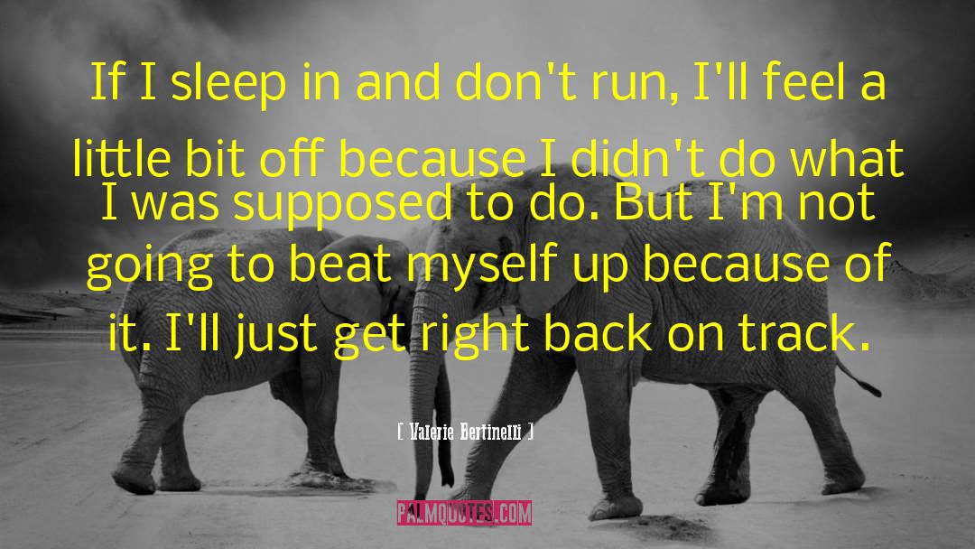 Running Track quotes by Valerie Bertinelli