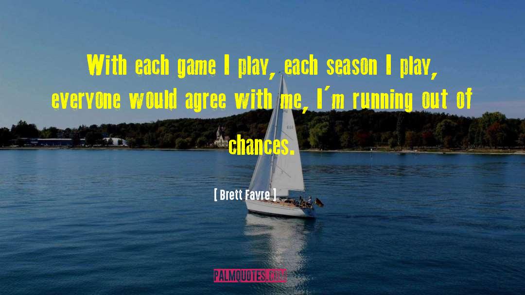 Running Track quotes by Brett Favre