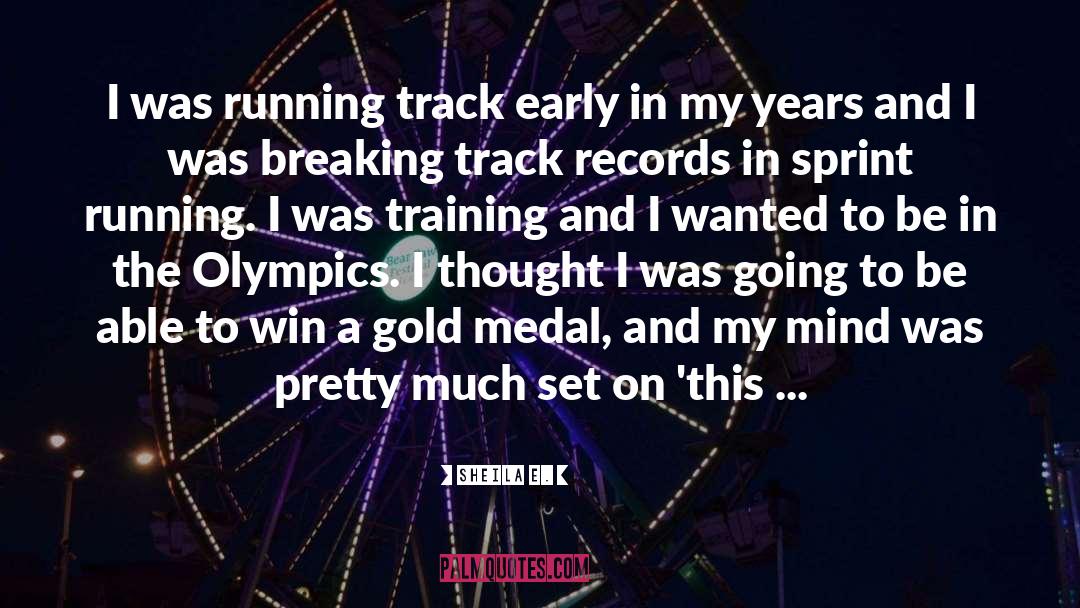 Running Track quotes by Sheila E.