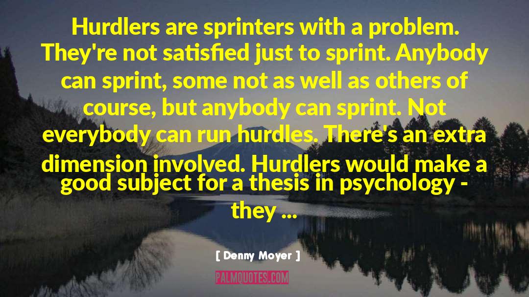 Running Track quotes by Denny Moyer