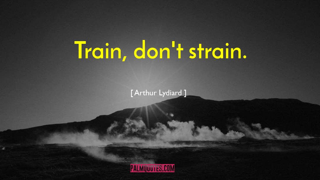 Running Training quotes by Arthur Lydiard