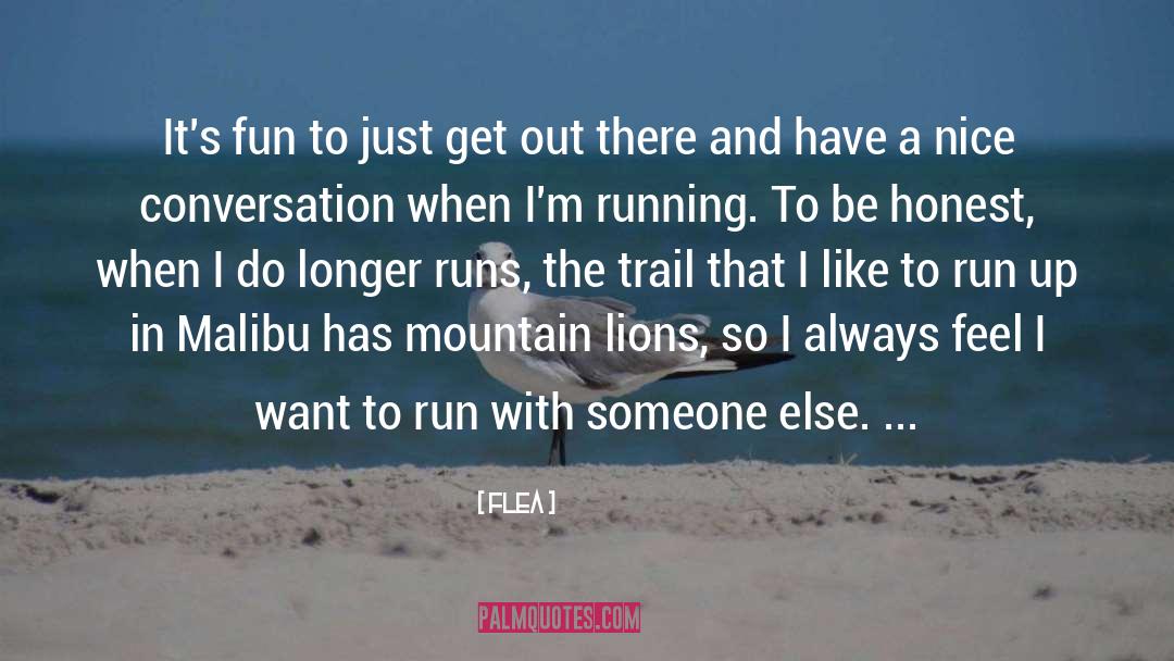 Running Up That Hill quotes by Flea