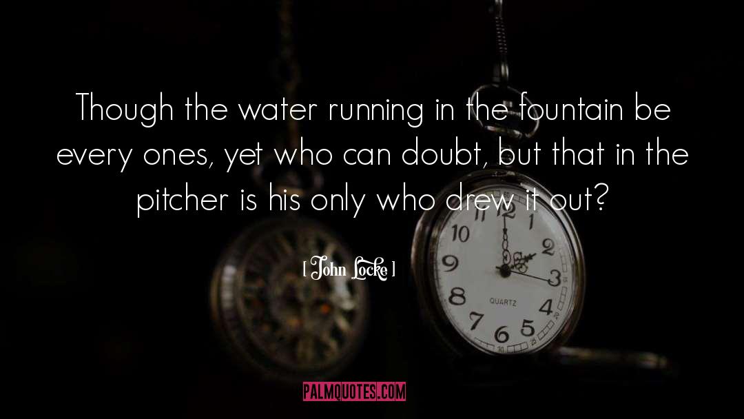 Running Water quotes by John Locke