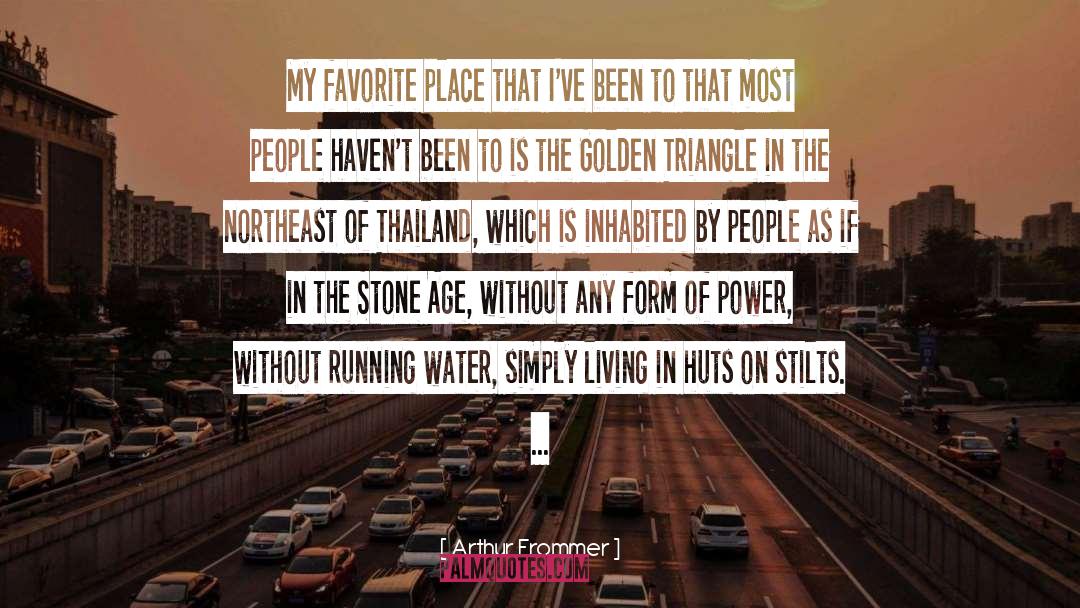 Running Water quotes by Arthur Frommer