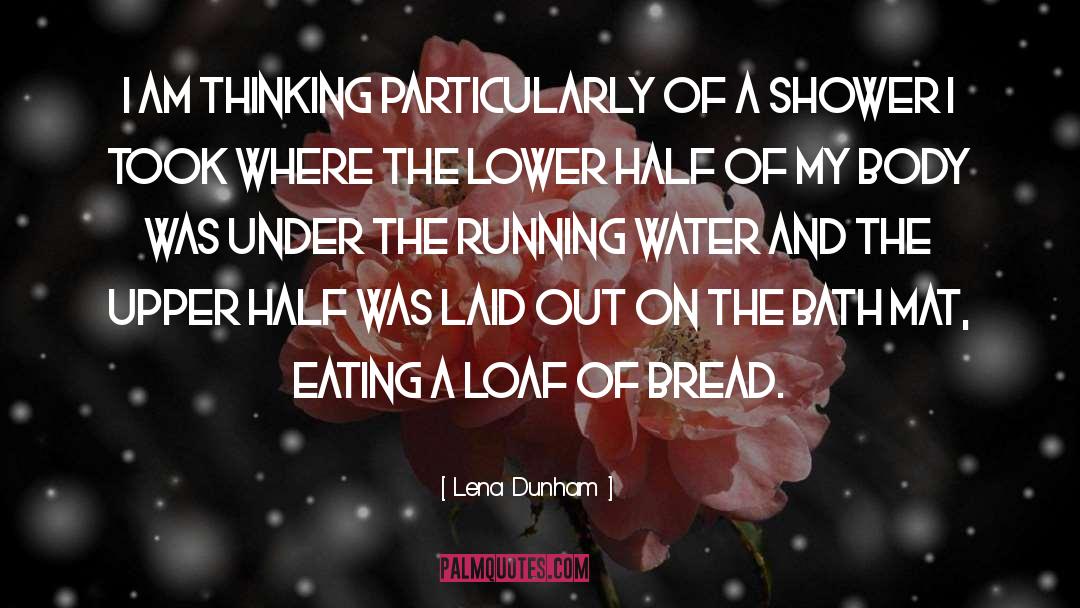 Running Water quotes by Lena Dunham