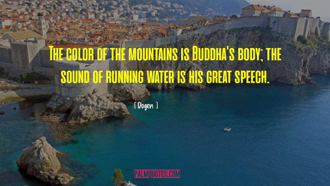 Running Water quotes by Dogen