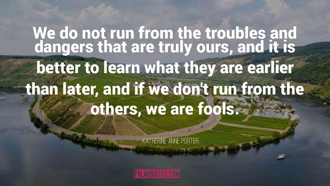 Running Wild quotes by Katherine Anne Porter