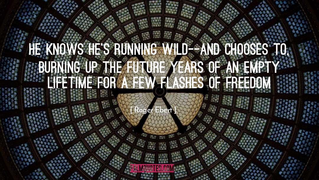 Running Wild quotes by Roger Ebert