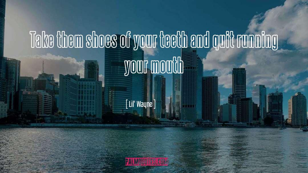 Running Your Mouth quotes by Lil' Wayne