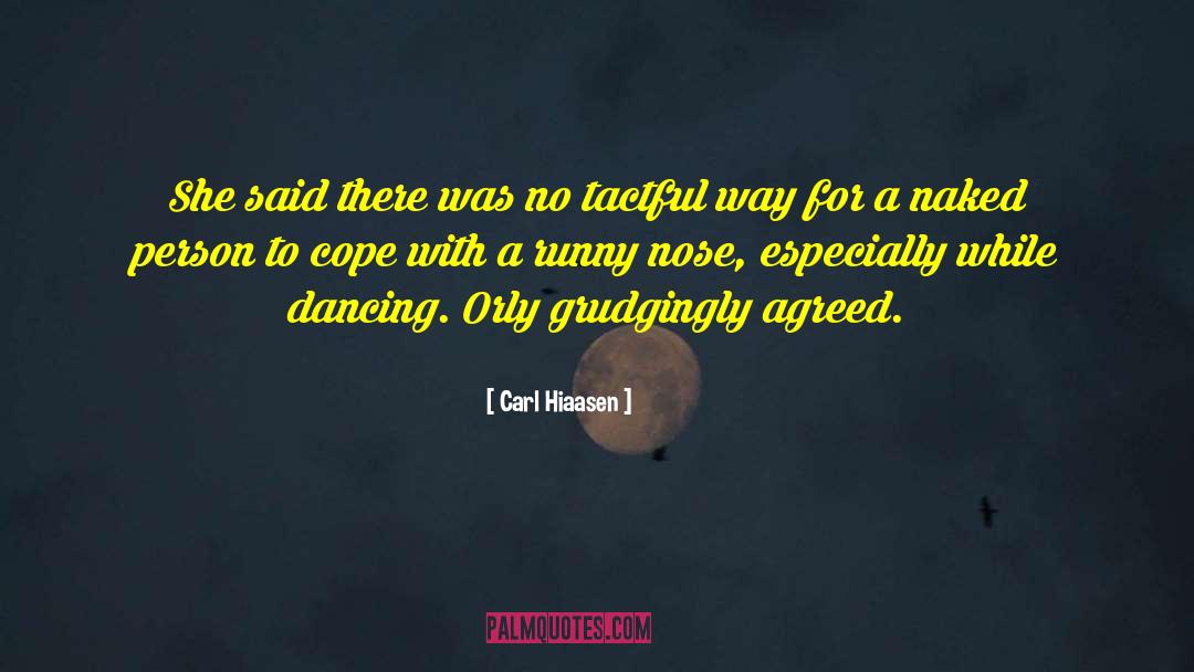 Runny Nose quotes by Carl Hiaasen