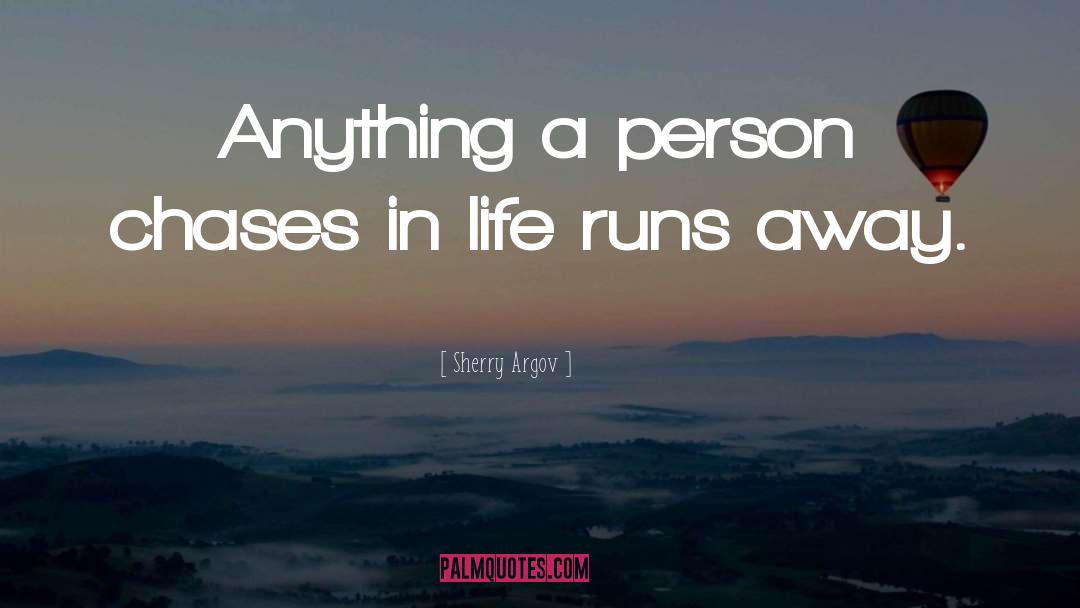 Runs Away quotes by Sherry Argov