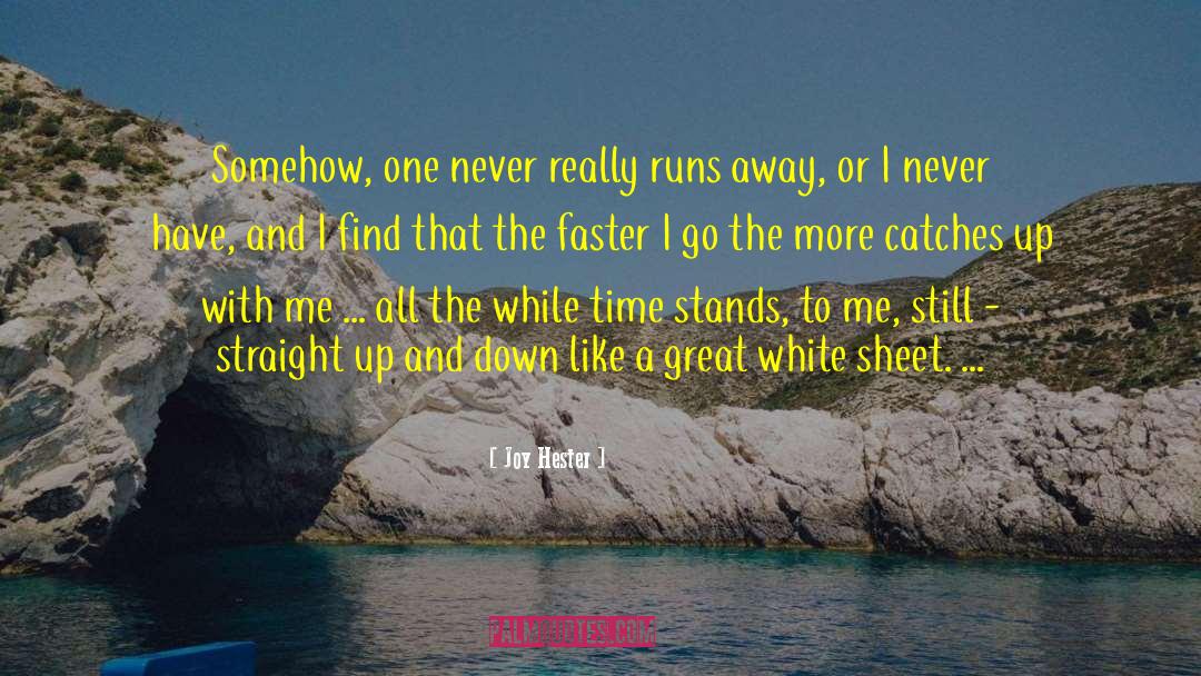 Runs Away quotes by Joy Hester