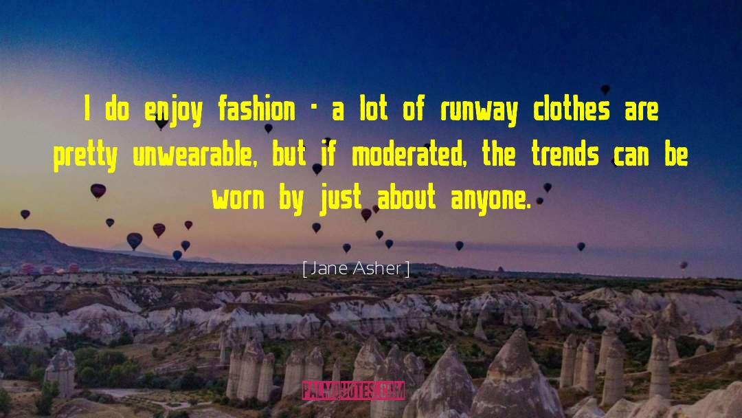 Runway quotes by Jane Asher