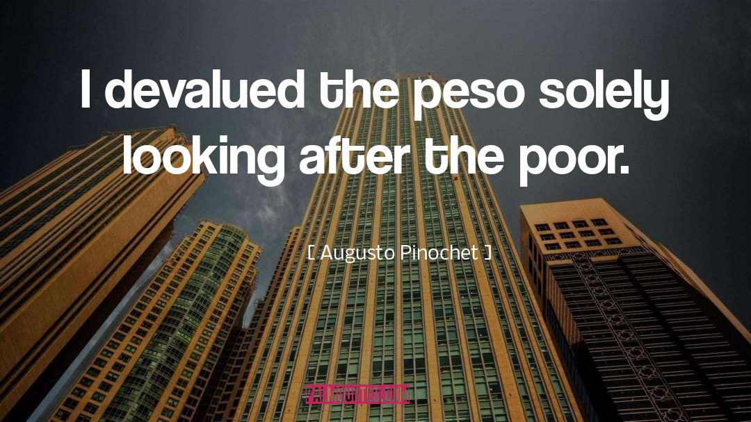 Rupees To Peso quotes by Augusto Pinochet