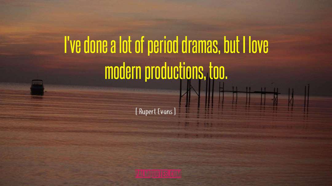 Rupert quotes by Rupert Evans
