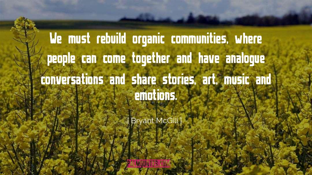 Rural Communities quotes by Bryant McGill