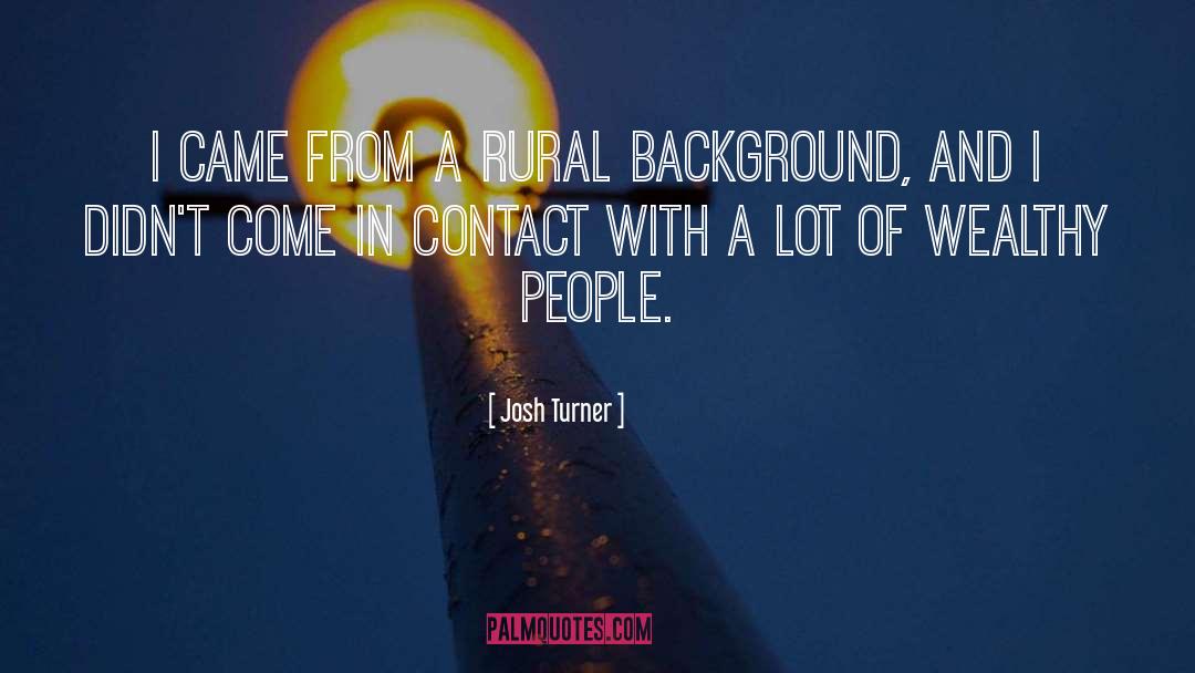 Rural England quotes by Josh Turner