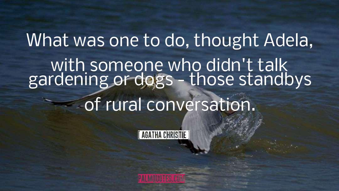 Rural Life quotes by Agatha Christie