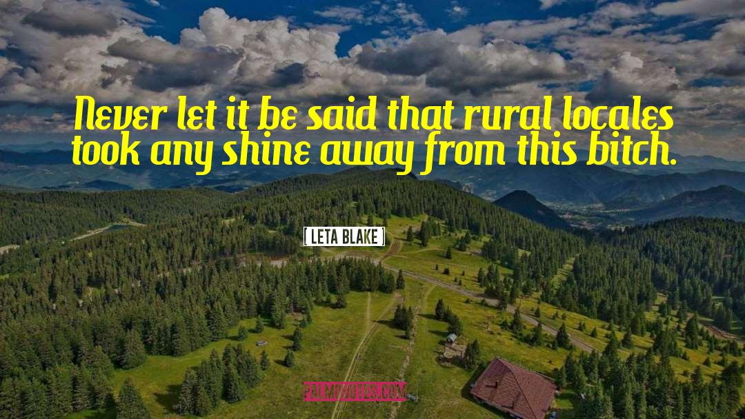 Rural Peasants quotes by Leta Blake