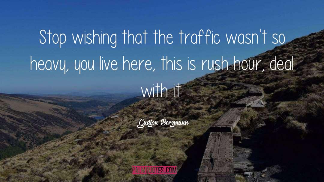 Rush Hour quotes by Gudjon Bergmann