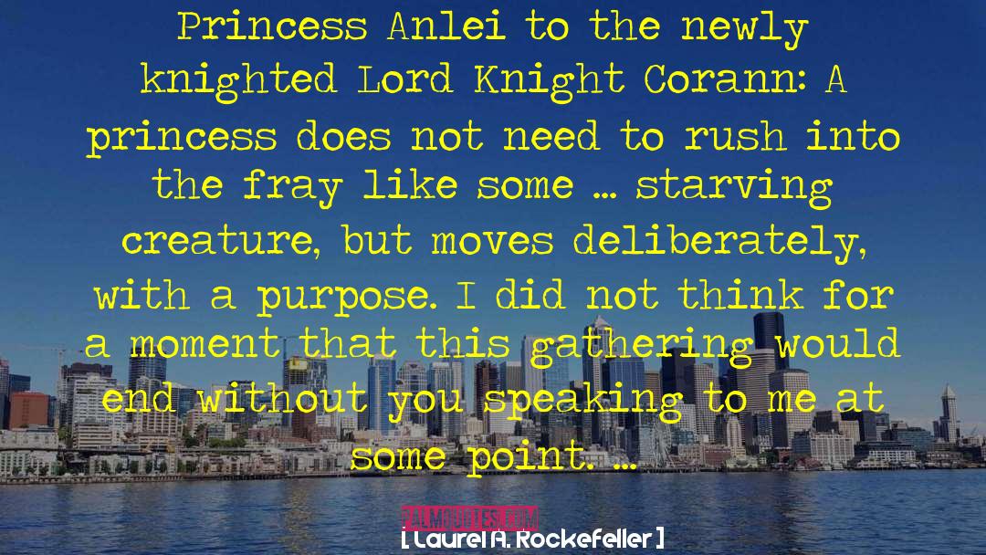 Rush Into quotes by Laurel A. Rockefeller