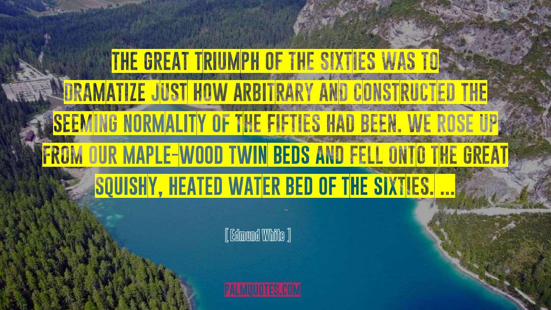 Rushing Water quotes by Edmund White