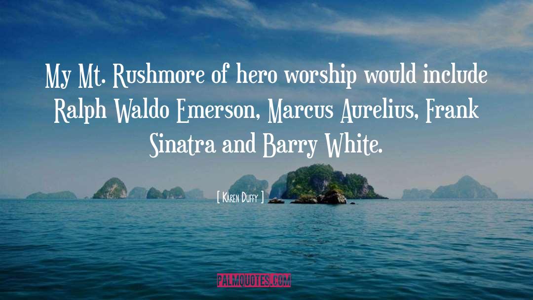 Rushmore quotes by Karen Duffy