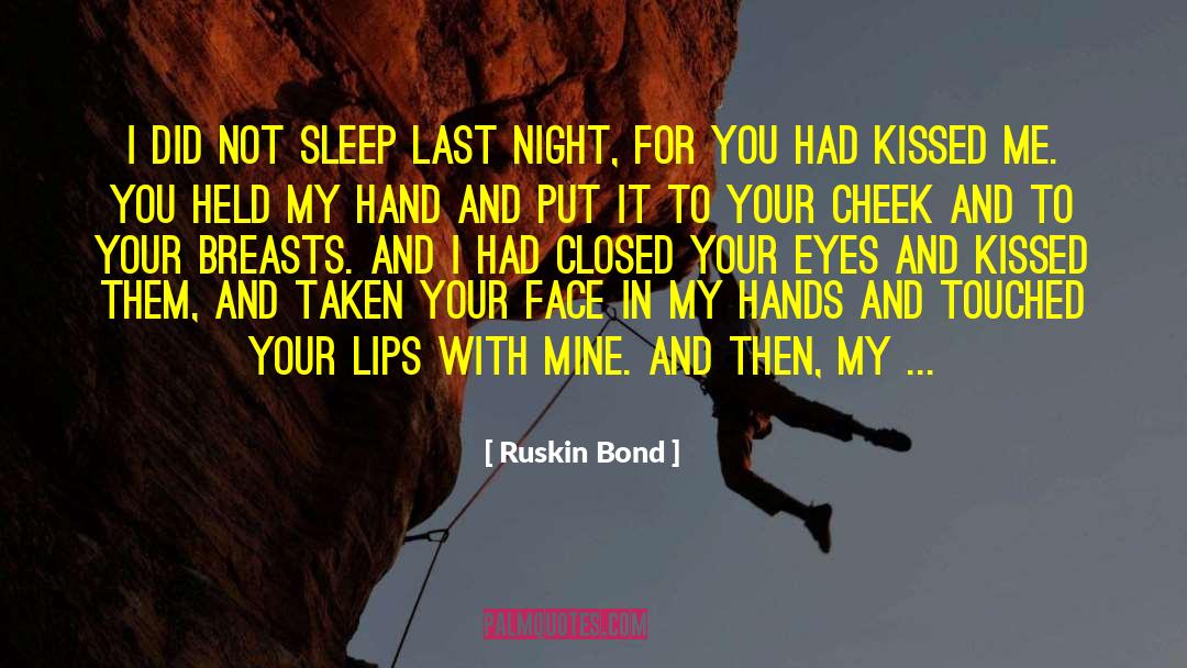 Ruskin Bond quotes by Ruskin Bond