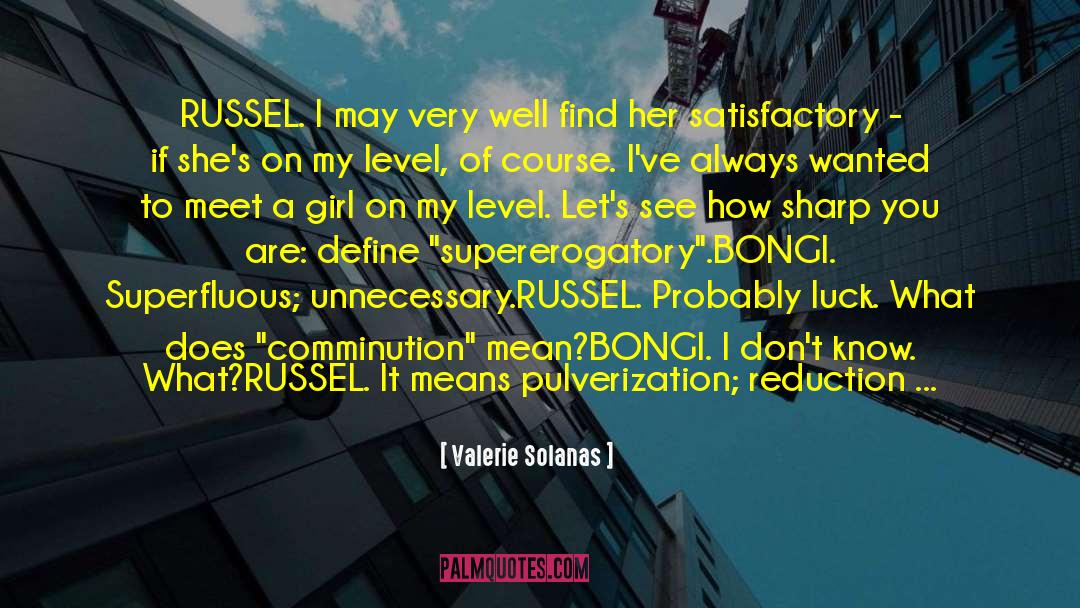 Russel quotes by Valerie Solanas