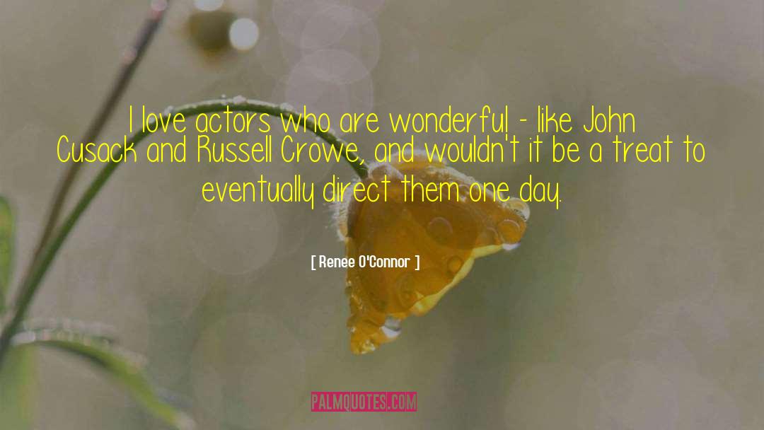 Russell Crowe Oscar quotes by Renee O'Connor
