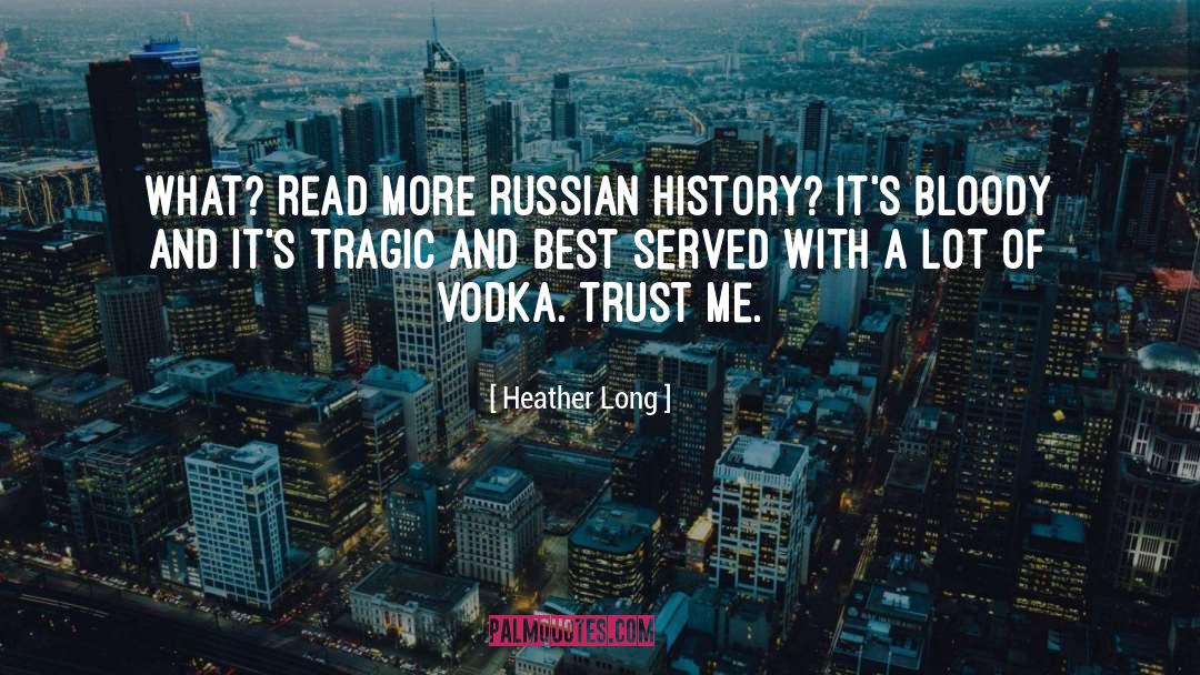 Russian History quotes by Heather Long