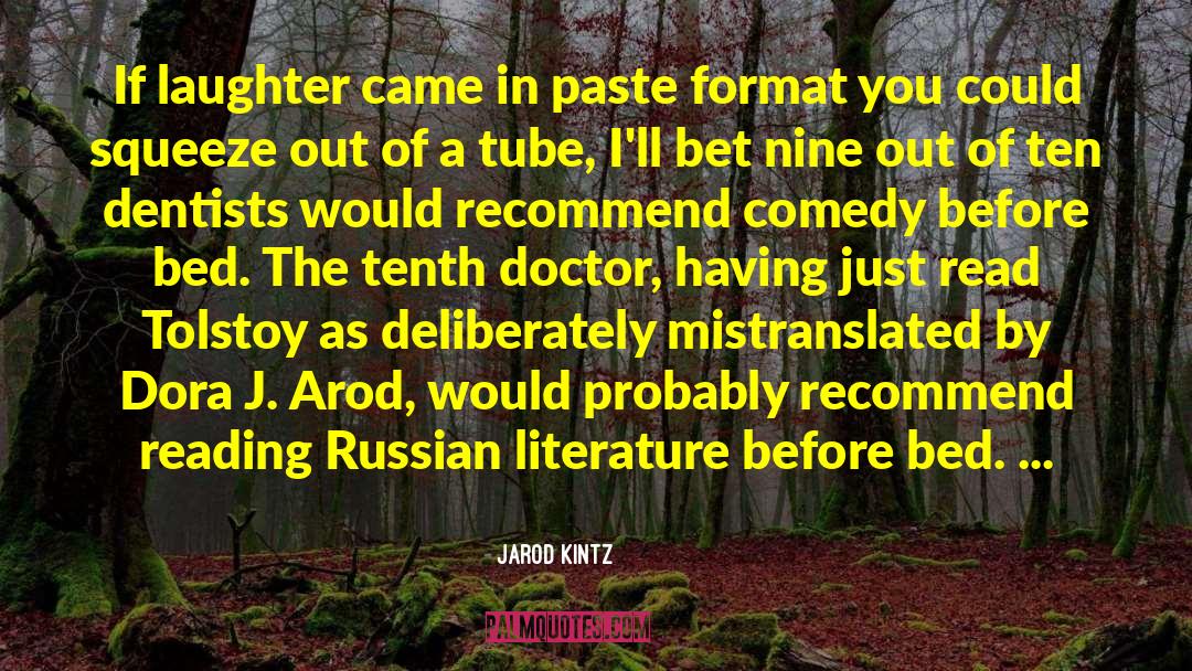 Russian Literature quotes by Jarod Kintz