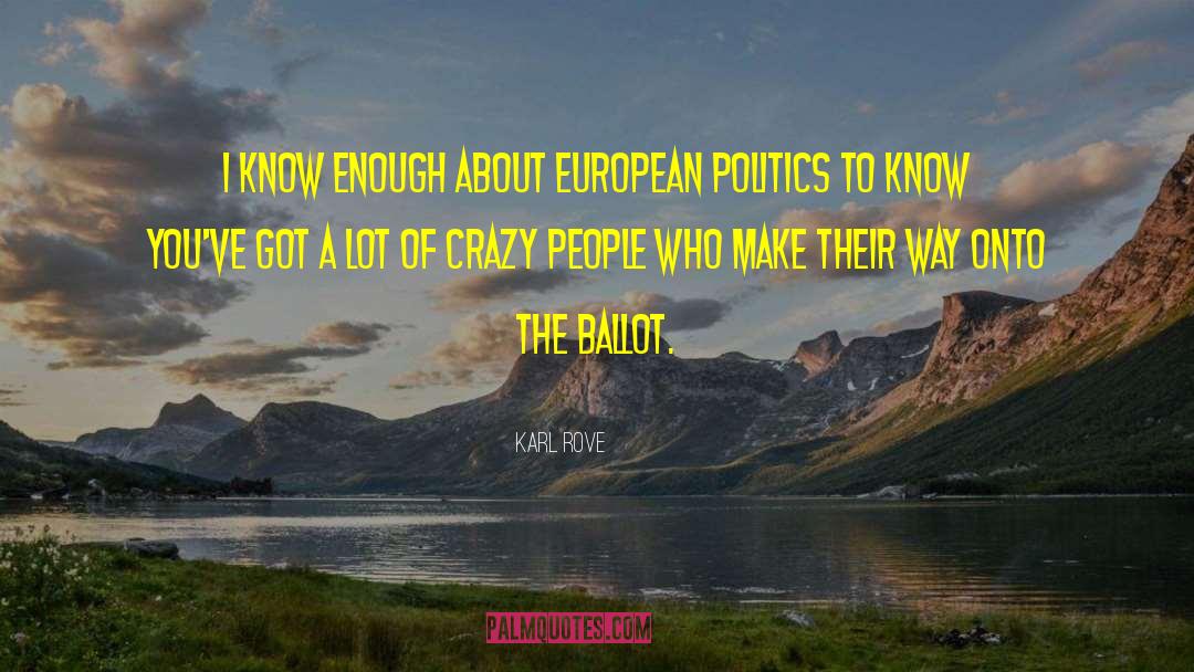 Russian Politics quotes by Karl Rove