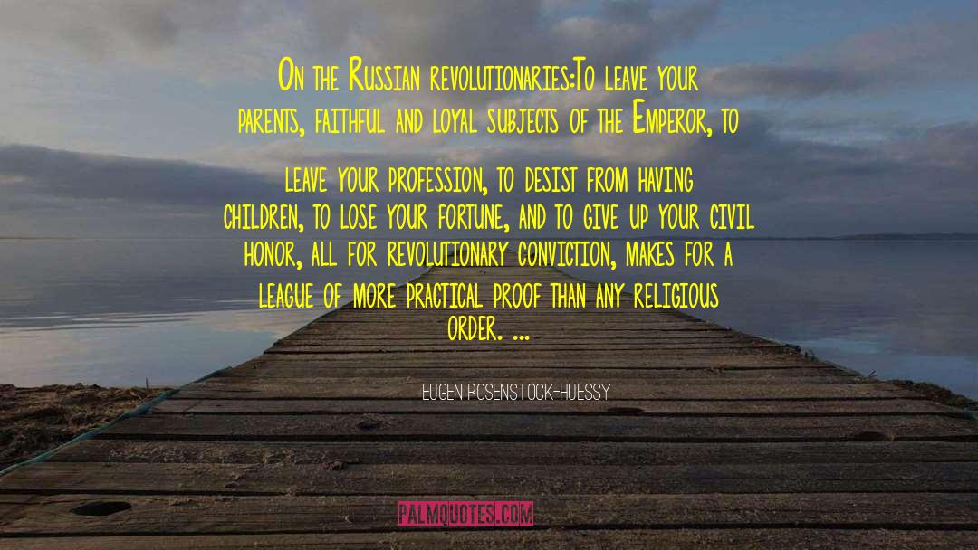 Russian Revolution February 1917 quotes by Eugen Rosenstock-Huessy