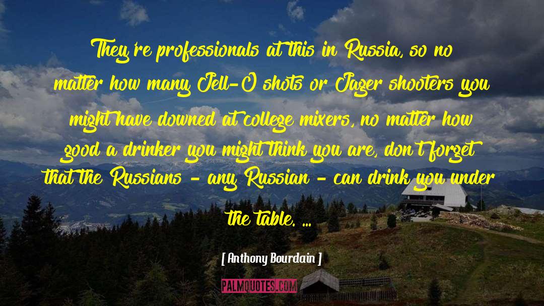 Russian Roulette quotes by Anthony Bourdain