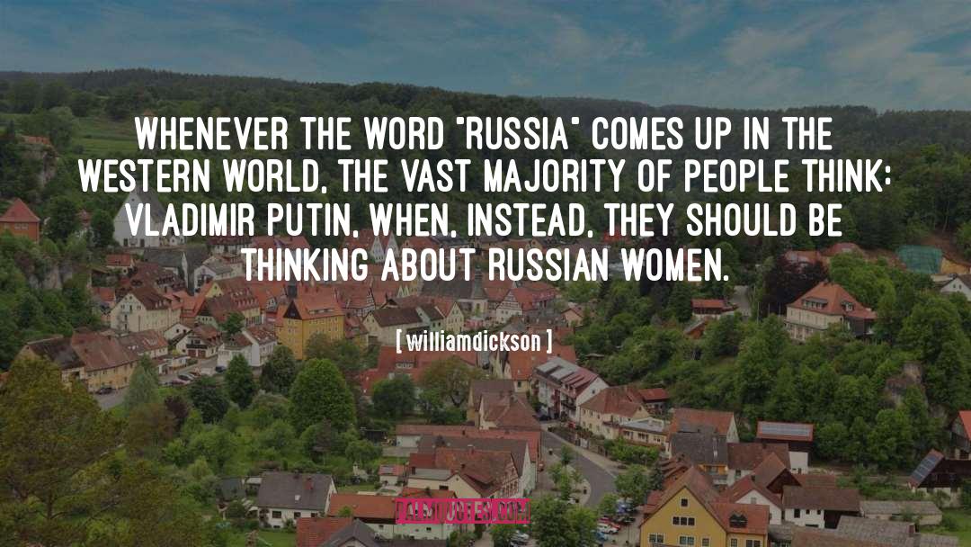 Russian Women quotes by Williamdickson