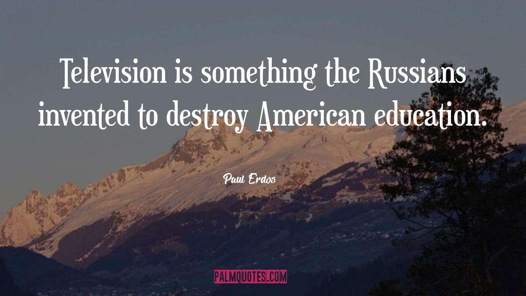 Russians quotes by Paul Erdos