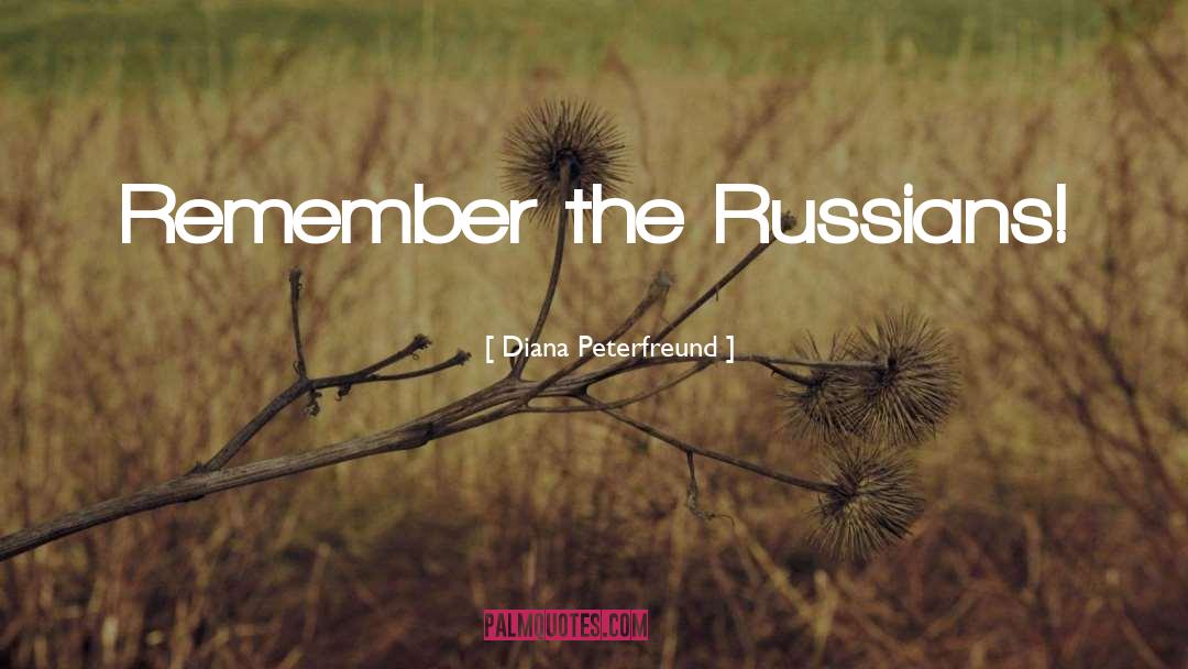 Russians quotes by Diana Peterfreund